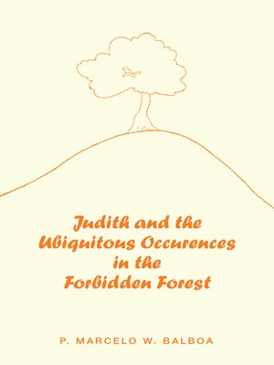 cover image of Judith and the Ubiquitous Occurences in the Forbidden Forest